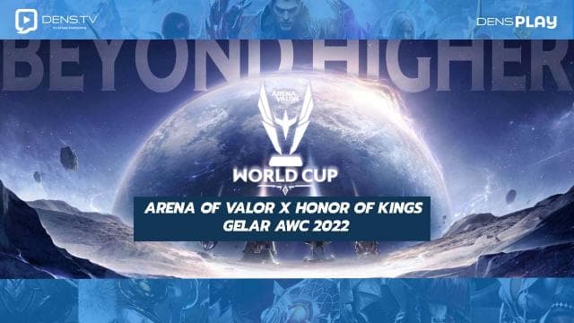Arena of Valor x Honor of Kings Gelar AWC 2022
