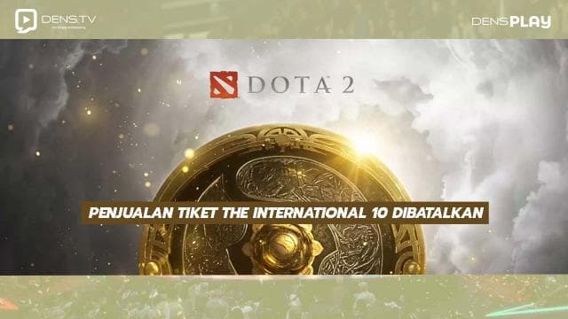 Penjualan Tiket The International 10 Dibatalkan