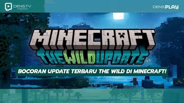 Update Terbaru The Wild Di Minecraft 2022!