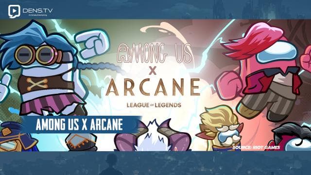 Kolaborasi Terbaru Dari Among Us x Arcane
