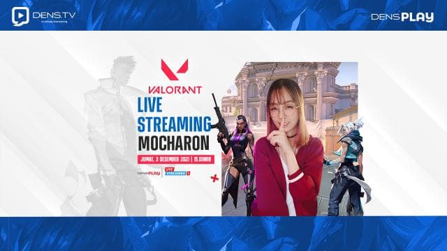 Saksikan Live streaming Valorant Bersama Mocharon