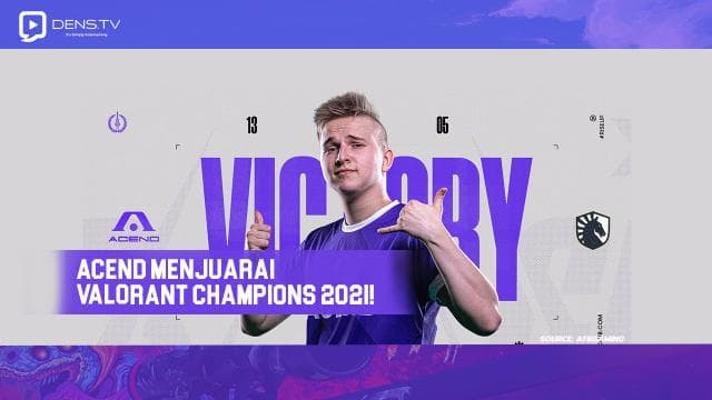 Acend Menjadi Juara Valorant Champions 2021!