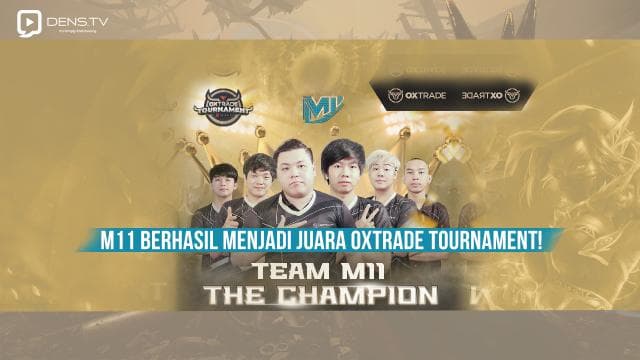 M11 Berhasil Menjadi Juara Oxtrade tournament!