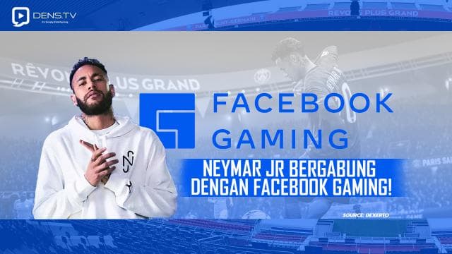 Neymar Jr Bergabung Dengan Facebook Gaming!