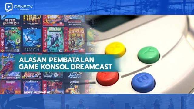 Alasan Pembatalkan Game Konsol Dreamcast