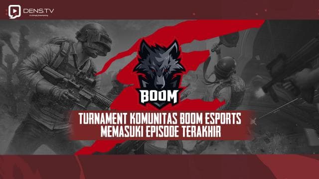 Turnament Komunitas BOOM Esports Memasuki Episode Terakhir