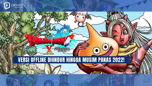 Dragon Quest X Versi Offline Diundur Hingga Musim Panas 2022!