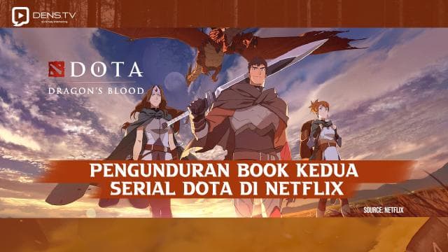 Dota 2: Dragon’s Blood Season 2 Mengalamin Penundaan Jadwal Rilis