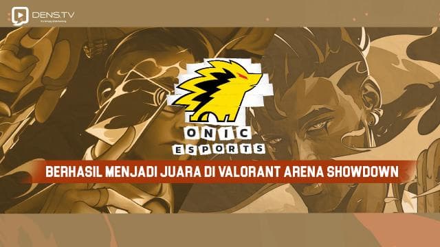 Onic Esporst Berhasi Menjadi Juara di Valorant Arena Showdown