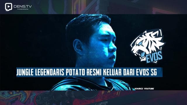 Jungle Legendaris Potato Resmi Keluar Dari EVOS SG