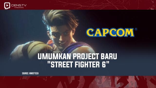 Capcom Umumkan Project Street Fighter 6!