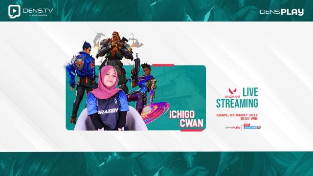 Saksikan Live Streaming Valorant dan Mabar Bersama Ichigo Cwan!