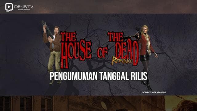 Pengumuman Tanggal Rilis The House Of The Dead: Remake  