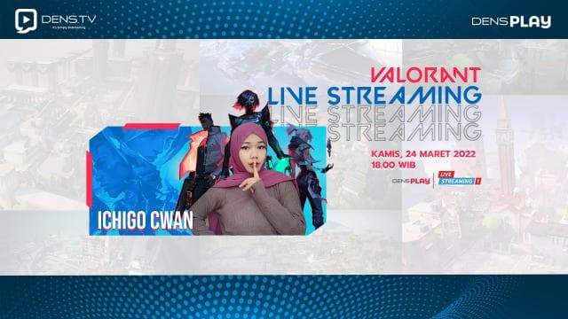 Saksikan Live Streaming Valorant dan Mabar Bersama Ichigo Cwan!
