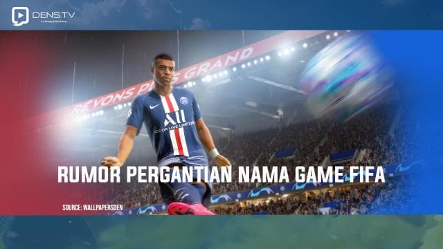 Rumor Pergantian Nama Game FIFA