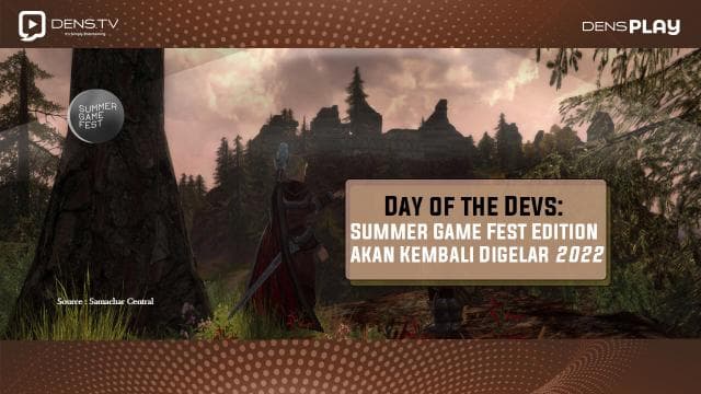 Day of the Devs: Summer Game Fest Edition Akan Kembali Digelar 2022