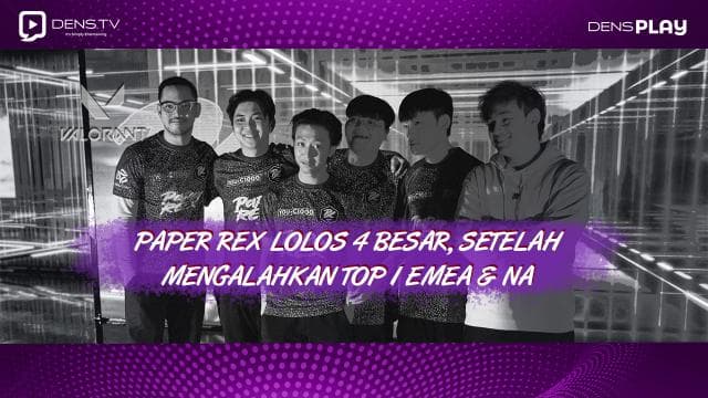 PAPER REX LOLOS 4 BESAR, SETELAH MENGALAHKAN TOP 1 EMEA & NA