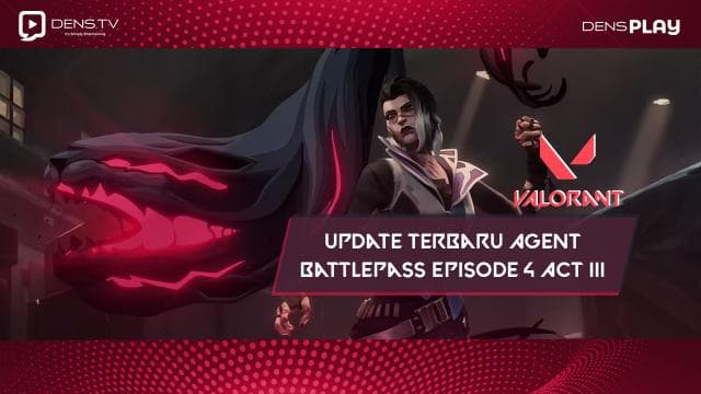 Update Terbaru Agent & Battlepass Episode 4 ACT III