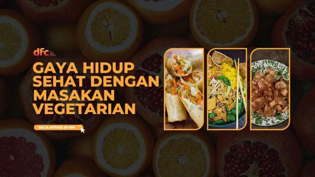 Gaya Hidup Sehat Dengan Masakan Vegetarian
