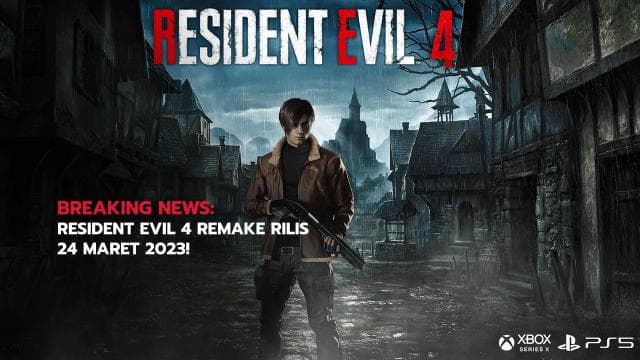 BREAKING NEWS: Resident Evil 4 Remake Rilis 24 Maret 2023!