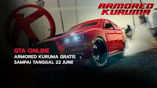GTA ONLINE - ARMORED KURUMA GRATIS SAMPAI TANGGAL 22 JUNI!