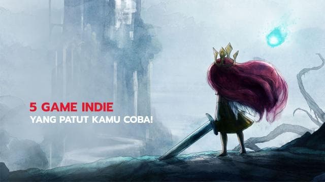 5 Game Indie Yang Patut Kamu Coba!
