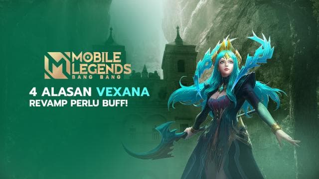 4 Alasan Vexana Revamp Perlu Buff!