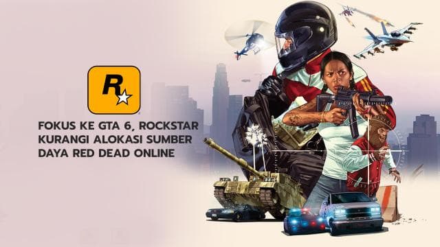 Fokus ke GTA 6, Rockstar Kurangi Alokasi Sumber Daya Red Dead Online