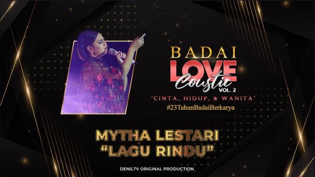 BADAILOVECOUSTIC VOL.2 “Cinta, Hidup dan Wanita” : Mytha Lestari - Lagu Rindu