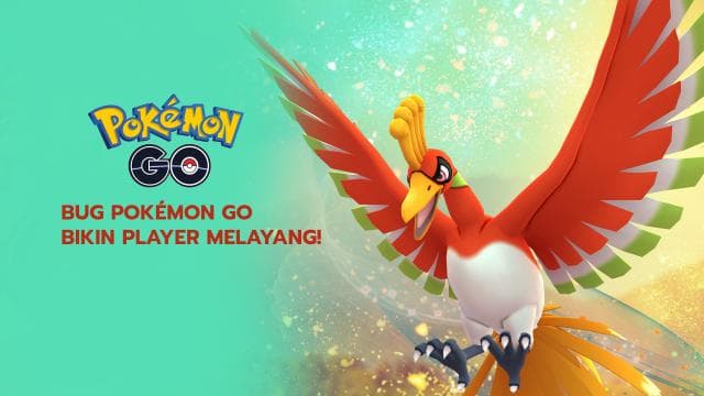 Bug Pokémon GO, Bikin Player Melayang!