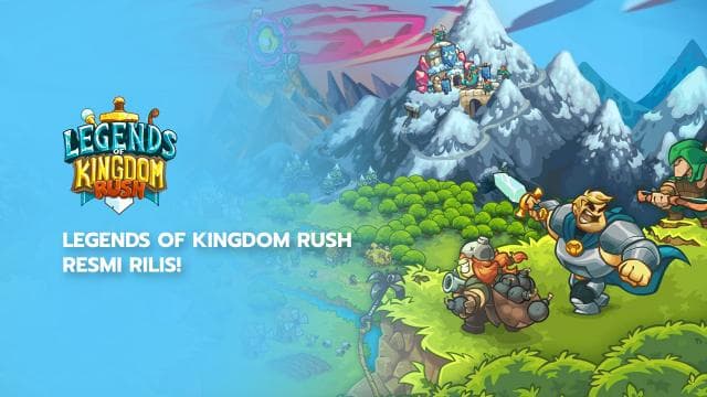 Legends of Kingdom Rush Resmi Rilis!