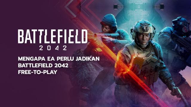 Mengapa EA Perlu Jadikan Battlefield 2042 Free-To-Play