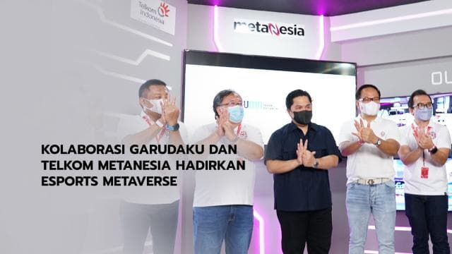 KOLABORASI GARUDAKU DAN TELKOM METANESIA HADIRKAN ESPORTS METAVERSE