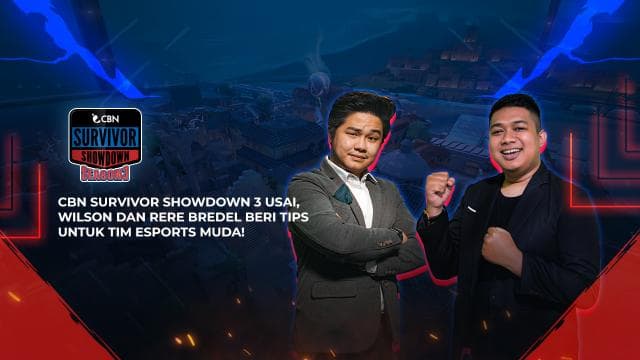 CBN SURVIVOR SHOWDOWN 3 Usai, Wilson dan Rere Bredel Beri Tips Untuk Tim Esports Muda!