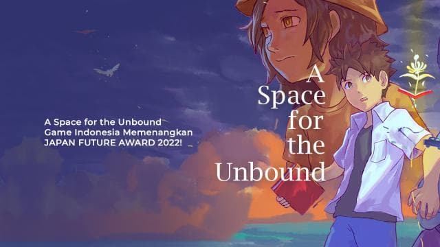A Space for the Unbound - Game Indonesia Memenangkan JAPAN FUTURE AWARD 2022!