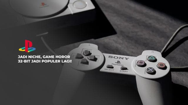 Jadi Niche, Game Horor 32-Bit Jadi Populer Lagi!