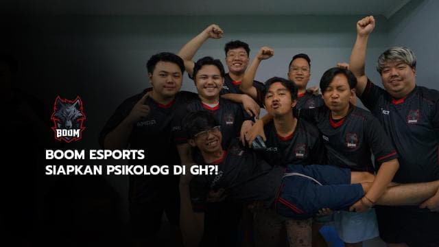 BOOM ESPORTS Siapkan Psikolog di GH?!