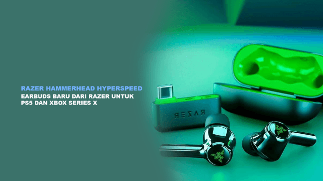 Razer Hammerhead Hyperspeed - Earbuds Baru dari Razer untuk PS5 dan Xbox Series X