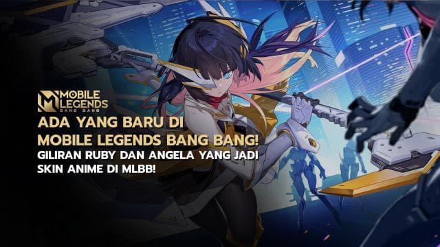 Ada yang Baru di Mobile Legends: Bang Bang! Giliran Ruby dan Angela yang jadi Skin Anime di MLBB!