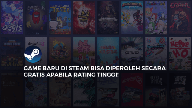 GAME BARU DI STEAM BISA DIPEROLEH SECARA GRATIS APABILA RATING TINGGI!