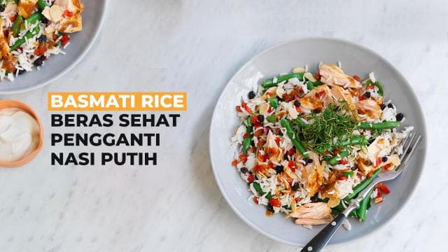 Basmati Rice, Beras Sehat Pengganti Nasi Putih