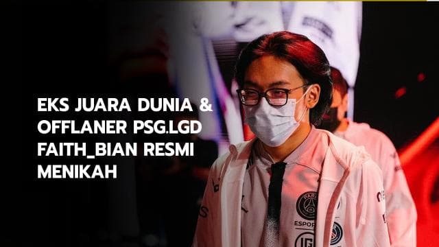 Eks Juara Dunia & Offlaner PSG.LGD Faith_bian Resmi Menikah
