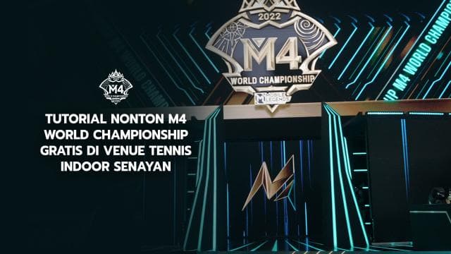 TUTORIAL NONTON M4 WORLD CHAMPIONSHIP GRATIS DI VENUE TENNIS INDOOR SENAYAN