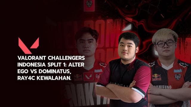 VALORANT Challengers Indonesia Split 1: Alter Ego vs DOMINATUS, RAY4C Kewalahan.