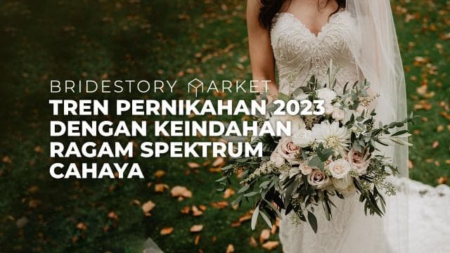 Tren Pernikahan 2023 Dengan Keindahan Ragam Spektrum Cahaya