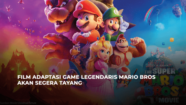 BERSIAPLAH BERPETUALANG BERSAMA MARIO DAN LUIGI DI BIOSKOP!