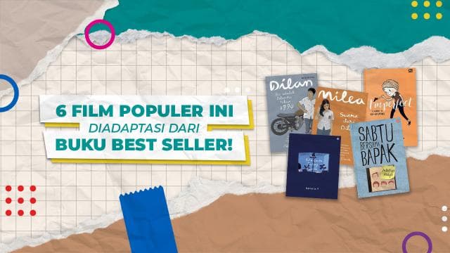6 Film Populer Ini Diadaptasi Dari Buku Best Seller