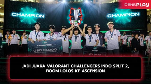 BOOM ESPORTS JUARAI VALORANT CHALLENGERS INDONESIA - SPLIT 2, MELAJU KE AJANG VCT ASCENSION PACIFIC.
