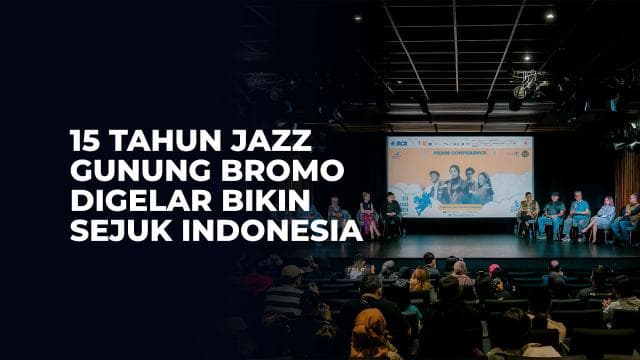 15 Tahun Jazz Gunung Bromo Digelar Bikin Sejuk Indonesia