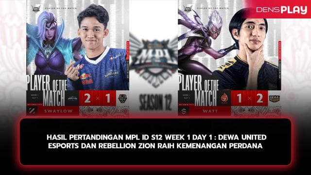 HASIL PERTANDINGAN MPL ID S12 DAY 1 : DEWA UNITED ESPORTS DAN REBELLION ZION RAIH KEMENANGAN PERDANA